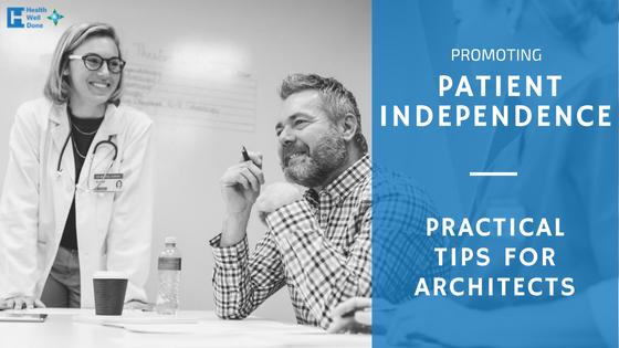 Promoting Patient Independence – Practical Tips for Architects