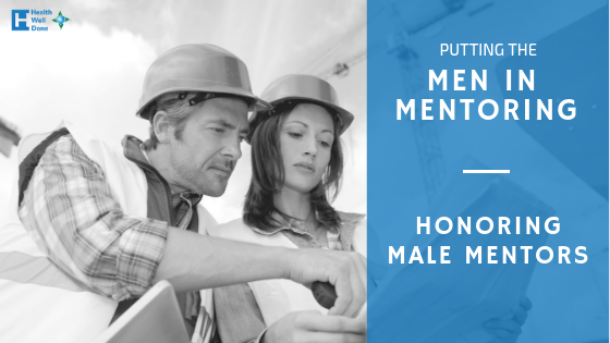 Putting the Men in Mentoring: Honoring Male Mentors