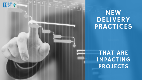 New Delivery Practices That Are Impacting Projects